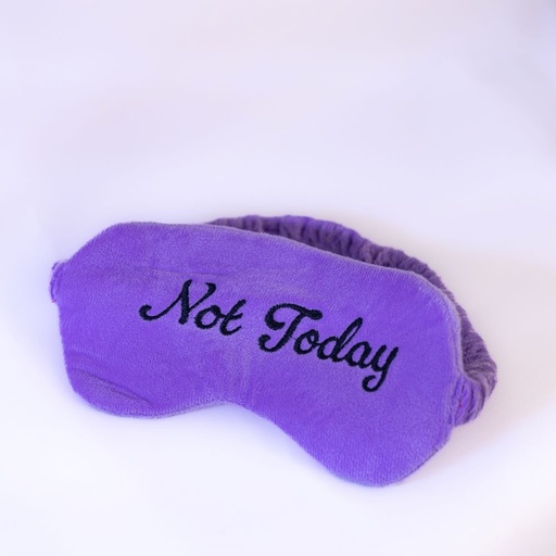 "Not Today" Eye Covers